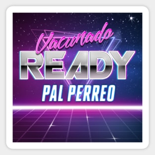 vacunado y ready pal perreo let's party Sticker